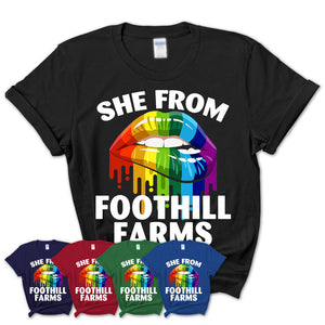She From Foothill Farms California T-Shirt LGBT Pride Sexy Lips Gift Shirt