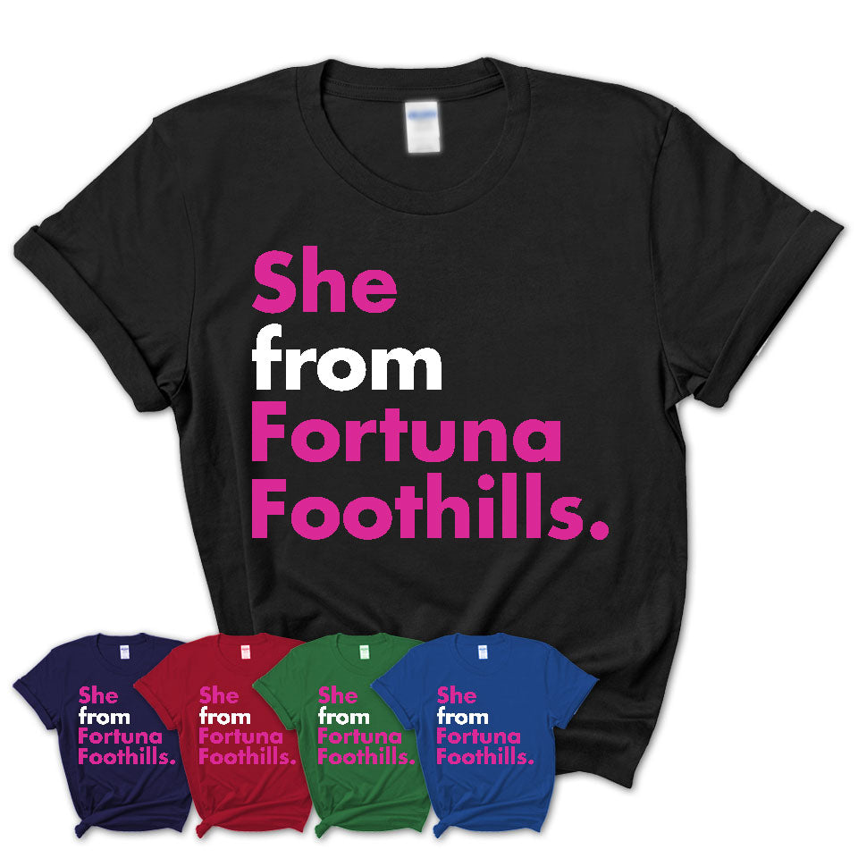 She From Fortuna Foothills Shirt Arizona State Birthday Gift For Her