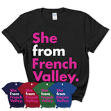 She From French Valley Shirt California State Birthday Gift For Her