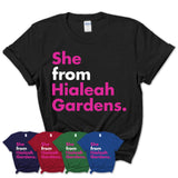 She From Hialeah Gardens Shirt Florida State Birthday Gift For Her