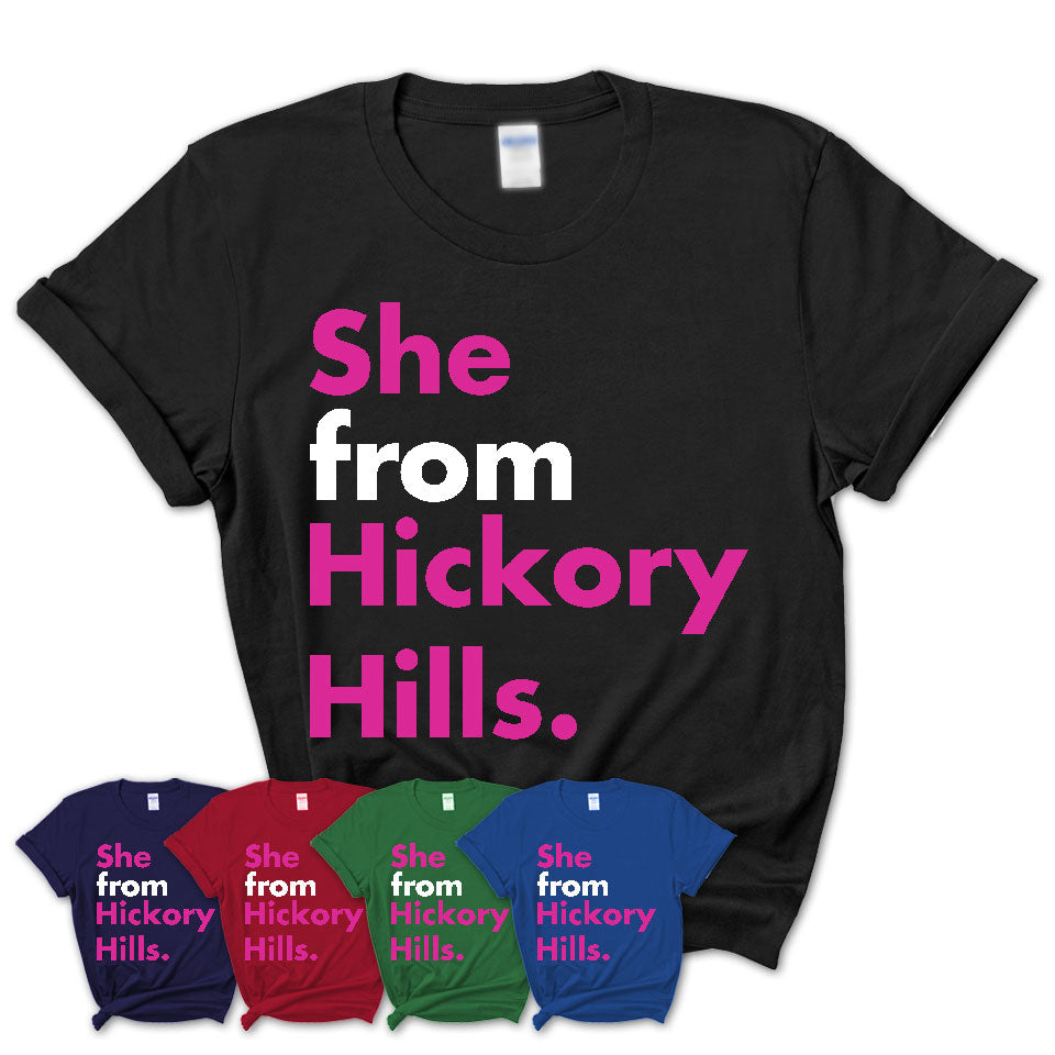 She From Hickory Hills Shirt Illinois State Birthday Gift For Her