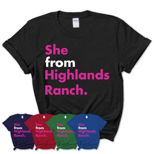She From Highlands Ranch Shirt Colorado State Birthday Gift For Her