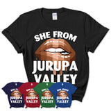 She From Jurupa Valley California T-Shirt Black Lives Matter Sexy Lips Girl Shirt
