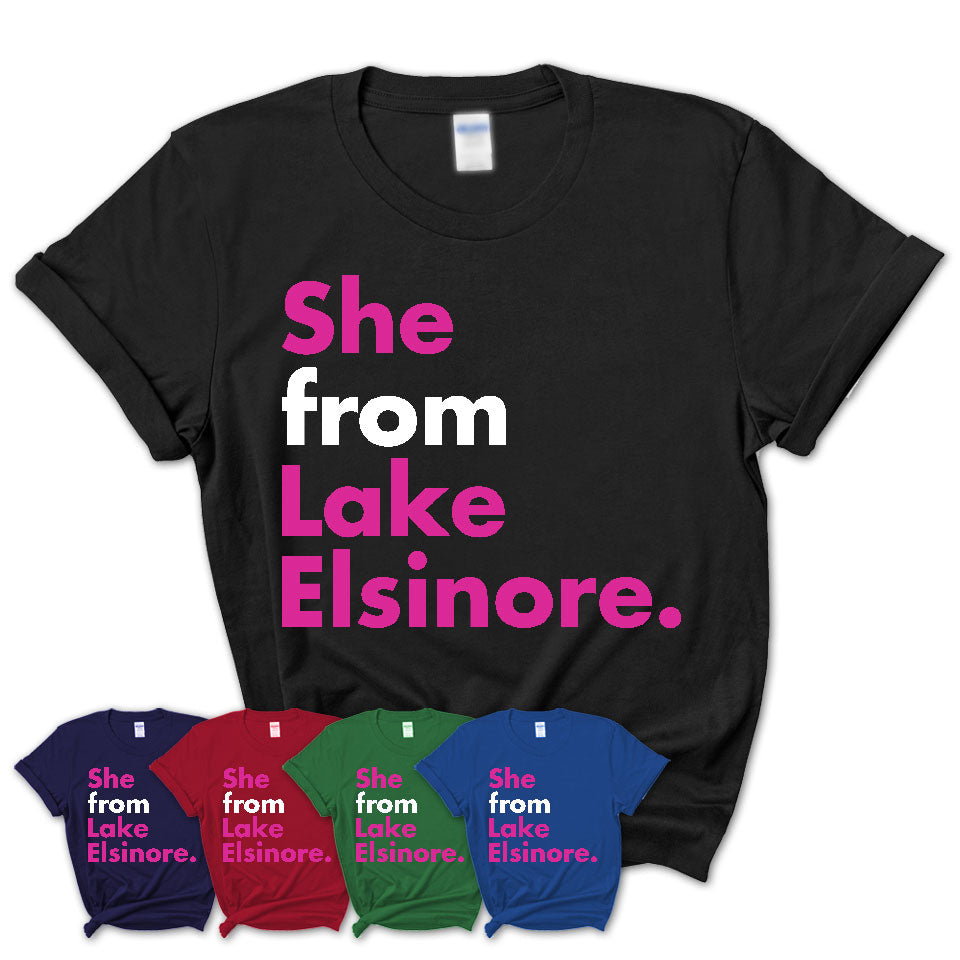 She From Lake Elsinore Shirt California State Birthday Gift For Her