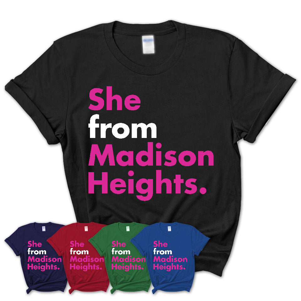 She From Madison Heights Shirt Michigan State Birthday Gift For Her