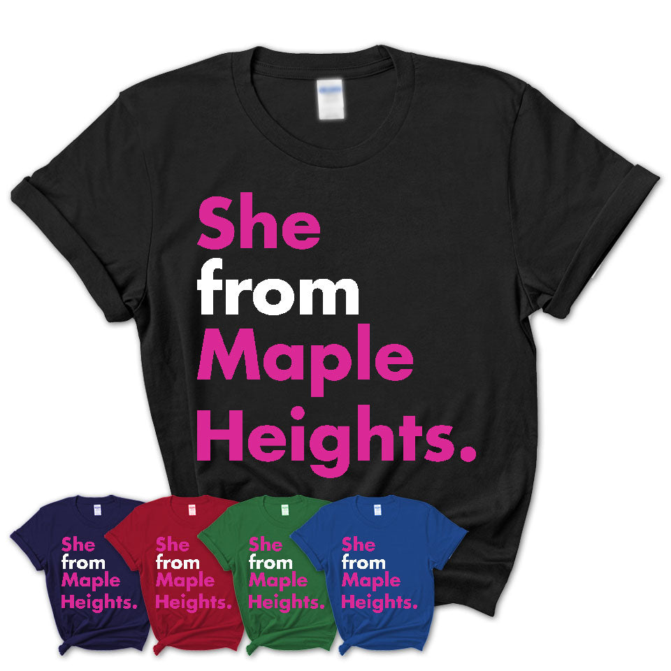 She From Maple Heights Shirt Ohio State Birthday Gift For Her