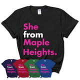 She From Maple Heights Shirt Ohio State Birthday Gift For Her