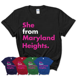 She From Maryland Heights Shirt Missouri State Birthday Gift For Her