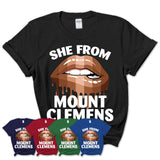 She From Mount Clemens Michigan T-Shirt Black Lives Matter Sexy Lips Girl Shirt