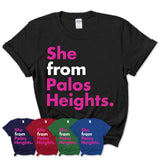She From Palos Heights Shirt Illinois State Birthday Gift For Her