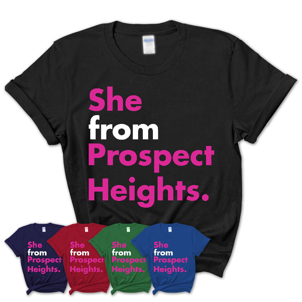 She From Prospect Heights Shirt Illinois State Birthday Gift For Her
