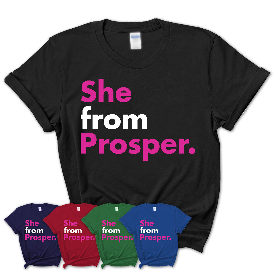 She From Prosper Shirt Texas State Birthday Gift For Her