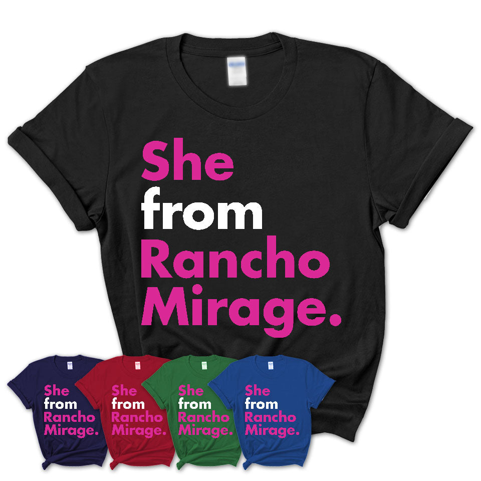 She From Rancho Mirage Shirt California State Birthday Gift For Her