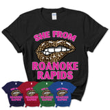 She From Roanoke Rapids North Carolina Gift Cheetah Leopard Sexy Lips Shirt