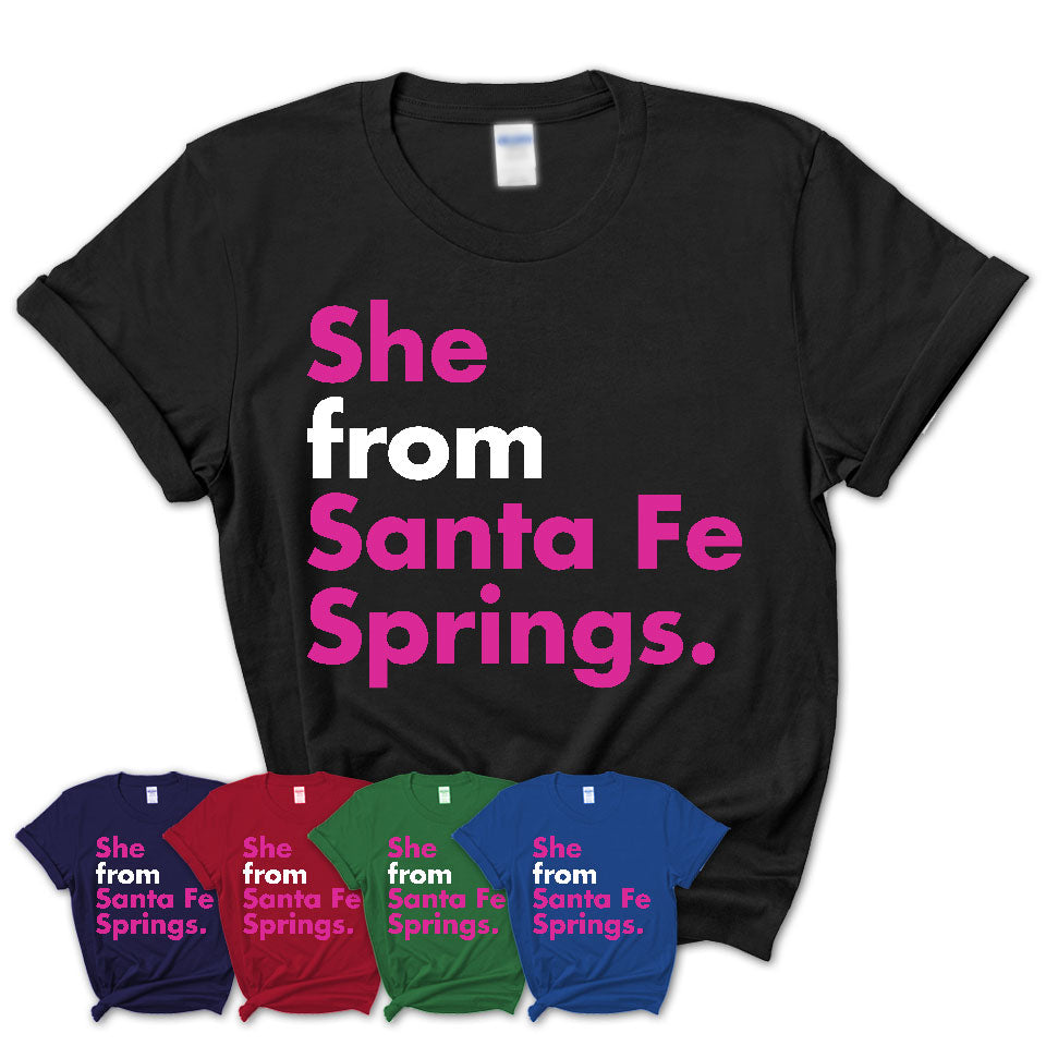 She From Santa Fe Springs Shirt California State Birthday Gift For Her