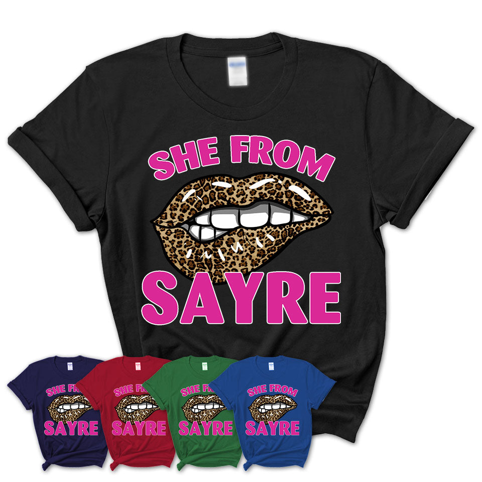 She From Sayre Pennsylvania Gift Cheetah Leopard Sexy Lips Shirt