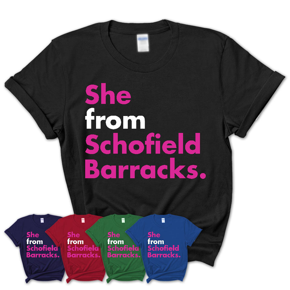 She From Schofield Barracks Shirt Hawaii State Birthday Gift For Her