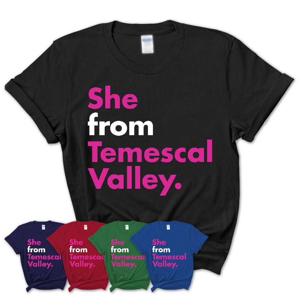 She From Temescal Valley Shirt California State Birthday Gift For Her