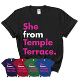 She From Temple Terrace Shirt Florida State Birthday Gift For Her