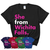 She From Wichita Falls Shirt Texas State Birthday Gift For Her