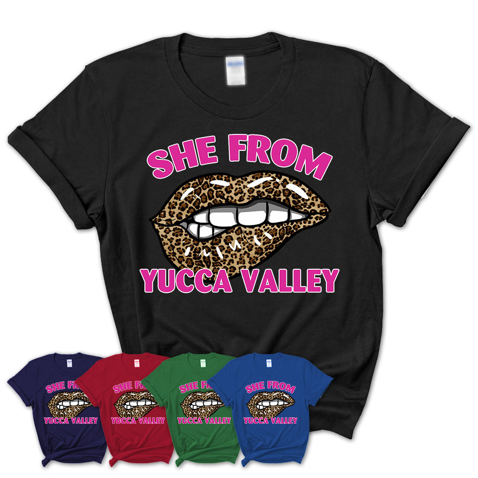 She From Yucca Valley California Gift Cheetah Leopard Sexy Lips Shirt