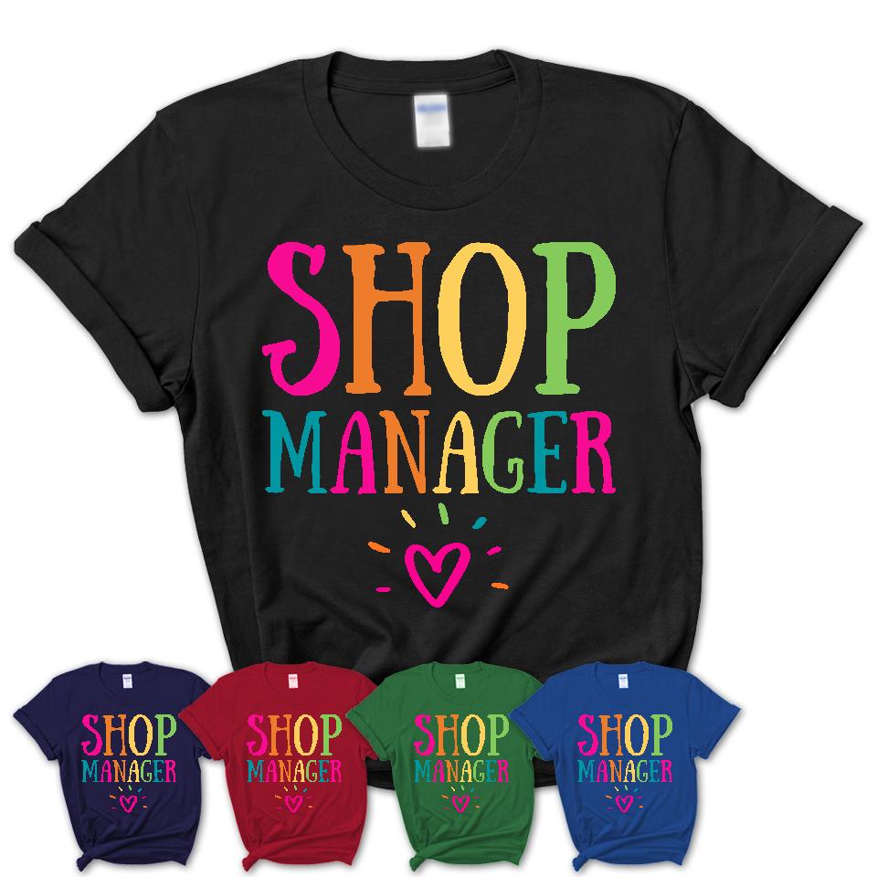 Shop Manager Rainbow Lettering Heart Shirt, Employee Appreciation Gifts