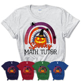 Spooky Math Tutor Shirt, Halloween Rainbow Shirt for Women, Funny Pumpkin Shirt for Math Tutor, Halloween Gift