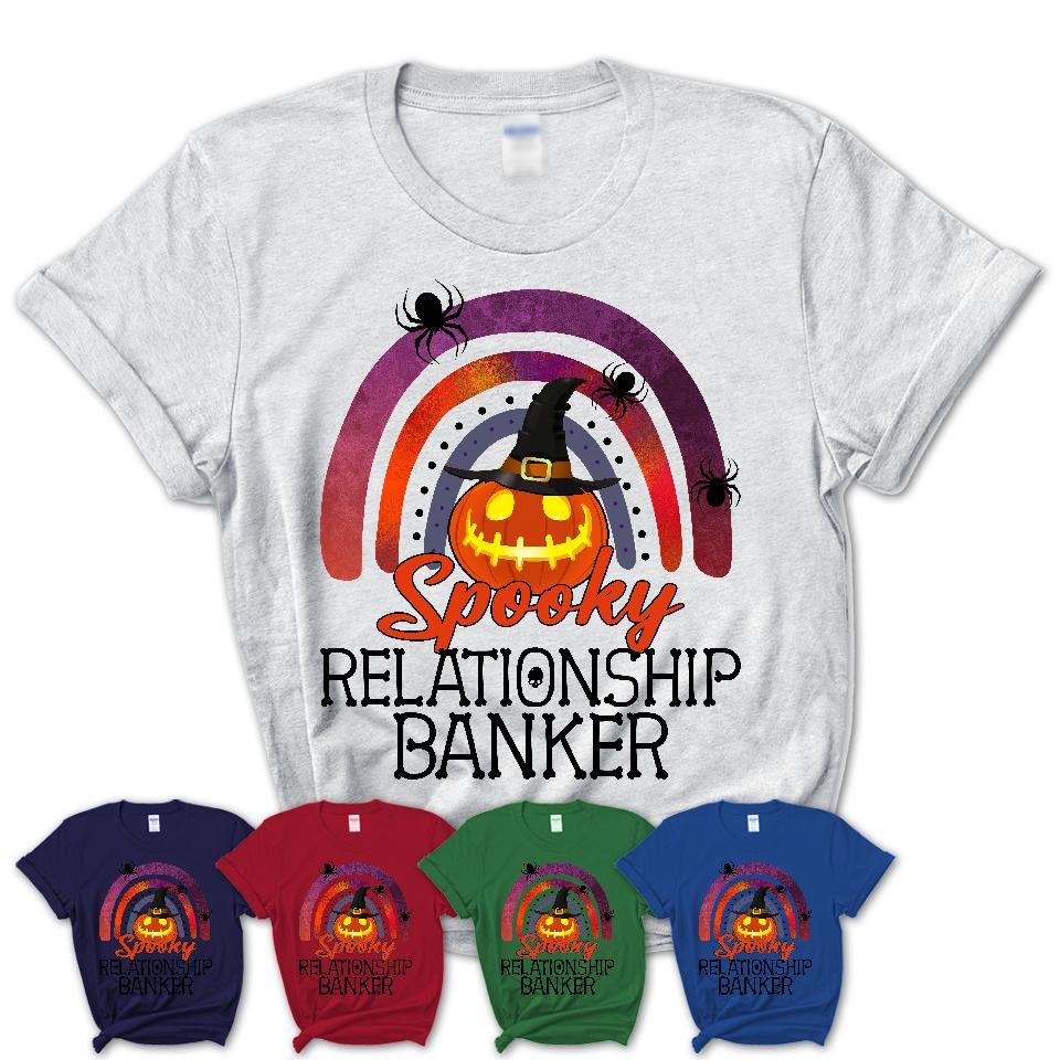 Spooky Relationship Banker Shirt, Halloween Rainbow Shirt for Women, Funny Pumpkin Shirt for Relationship Banker, Halloween Gift