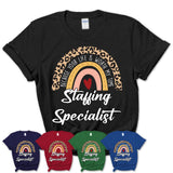 Staffing Specialist Because Your Life Worth My Time Rainbow T-Shirt
