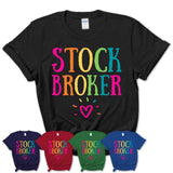 Stock Broker Rainbow Lettering Heart Shirt, Employee Appreciation Gifts