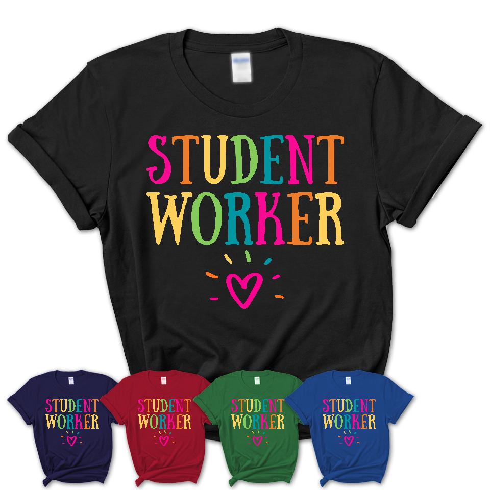 Student Worker Rainbow Lettering Heart Shirt, Employee Appreciation Gifts