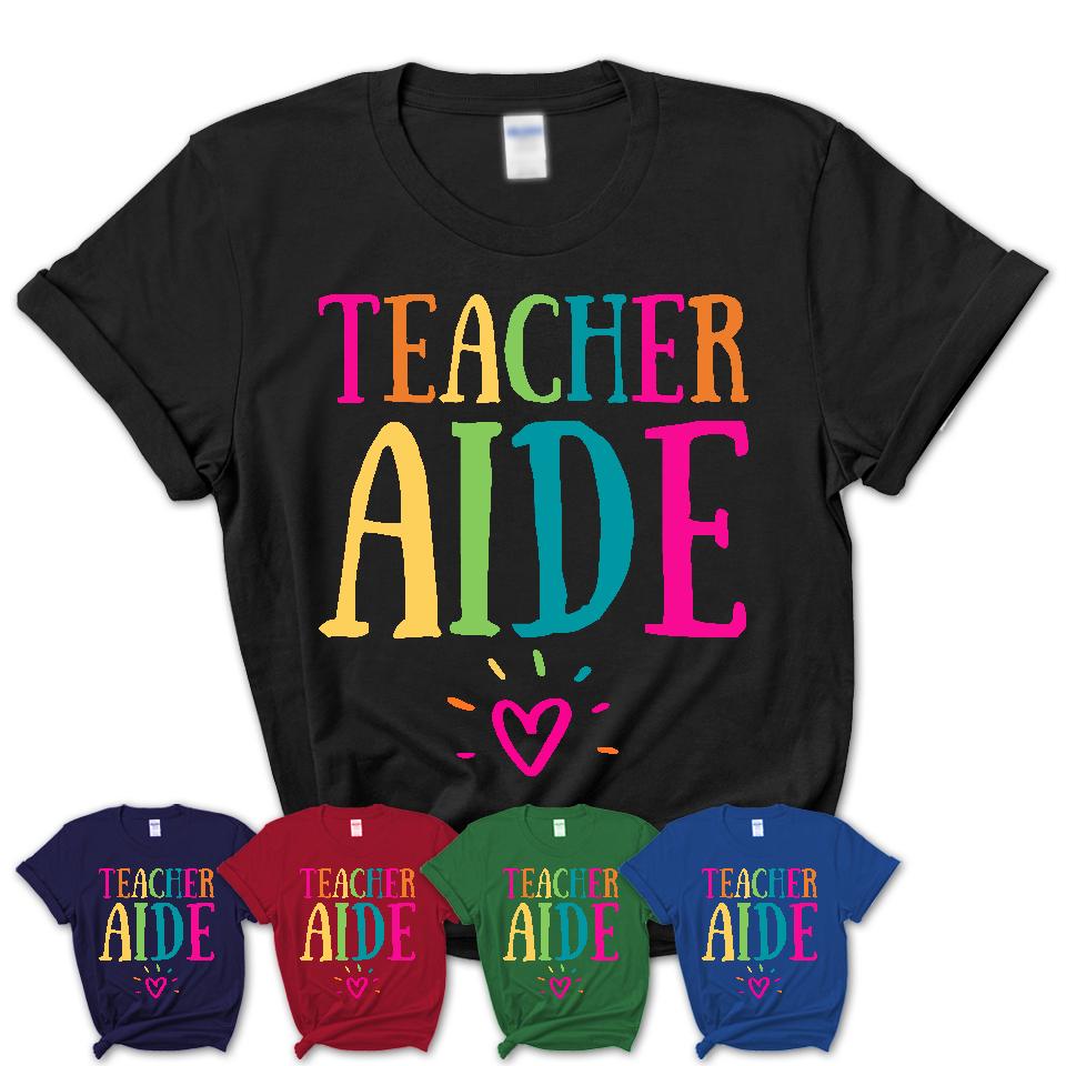 Teacher Aide Rainbow Lettering Heart Shirt, Employee Appreciation Gifts
