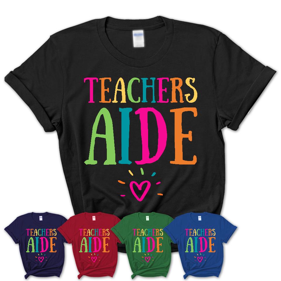 Teachers Aide Rainbow Lettering Heart Shirt, Employee Appreciation Gifts