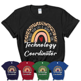 Technology Coordinator Because Your Life Worth My Time Rainbow T-Shirt