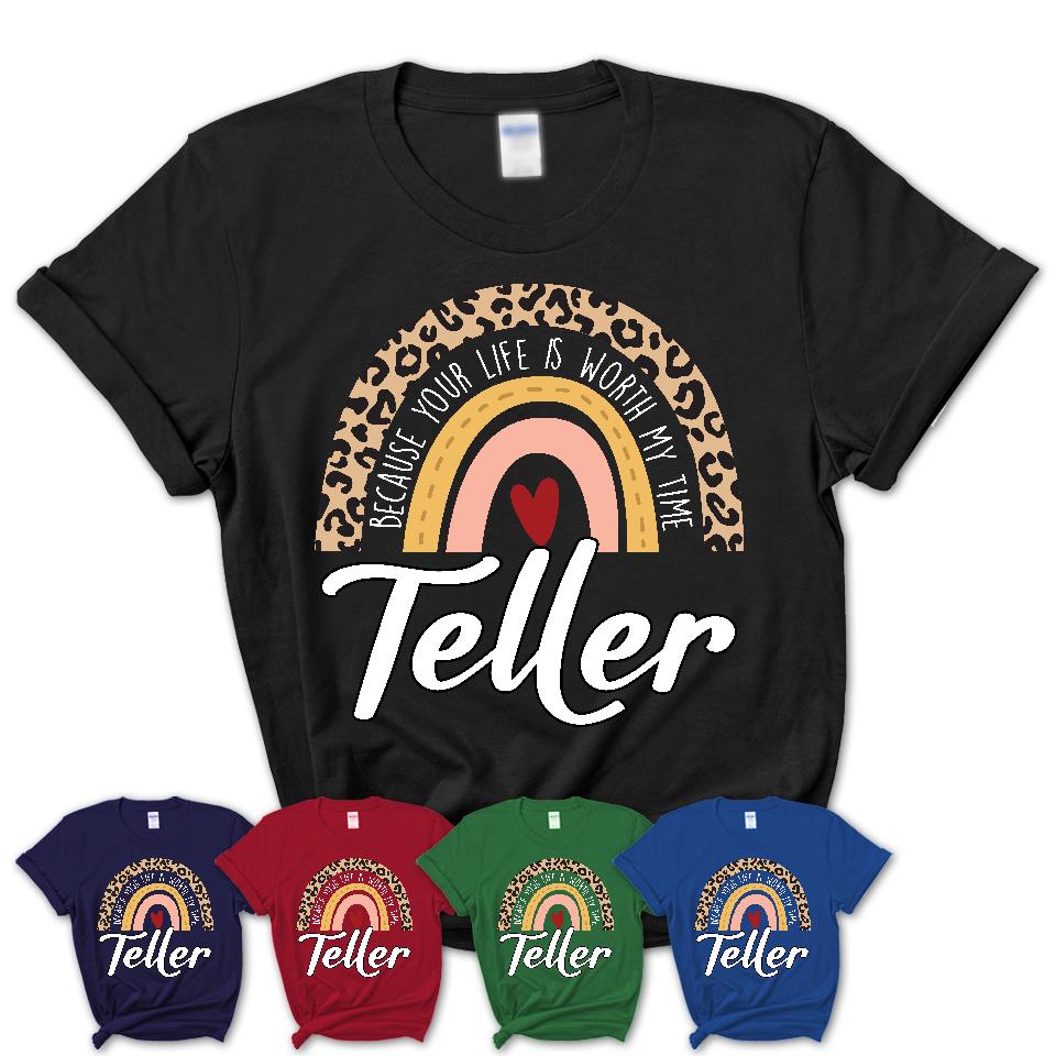 Teller Because Your Life Worth My Time Rainbow T-Shirt