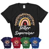 Teller Supervisor Because Your Life Worth My Time Rainbow T-Shirt