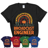 Thankful Broadcast Engineer Shirt, Pumpkin Rainbow Sweater for Fall Lovers, Thanksgiving Gift for Broadcast Engineer Women