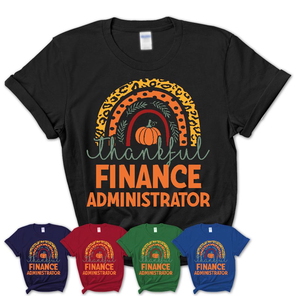 Thankful Finance Administrator Shirt, Pumpkin Rainbow Sweater for Fall Lovers, Thanksgiving Gift for Finance Administrator Women