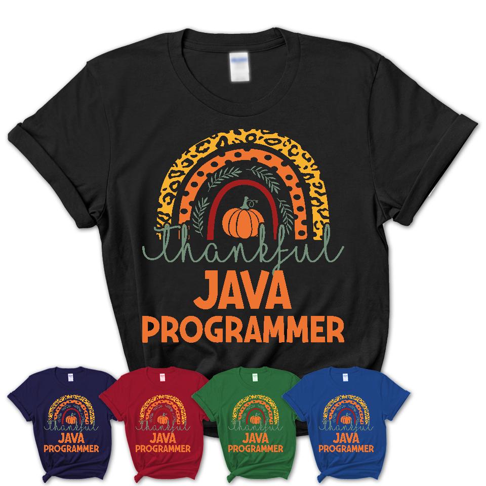 Thankful Java Programmer Shirt, Pumpkin Rainbow Sweater for Fall Lovers, Thanksgiving Gift for Java Programmer Women