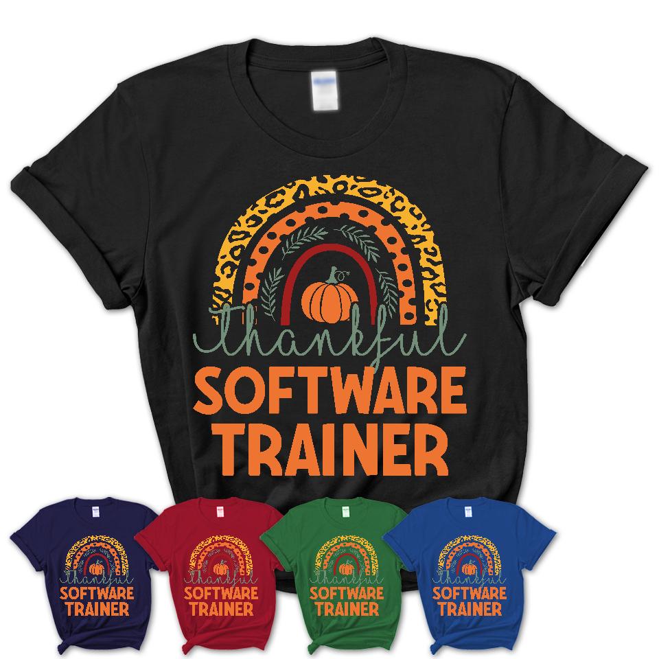 Thankful Software Trainer Shirt, Pumpkin Rainbow Sweater for Fall Lovers, Thanksgiving Gift for Software Trainer Women
