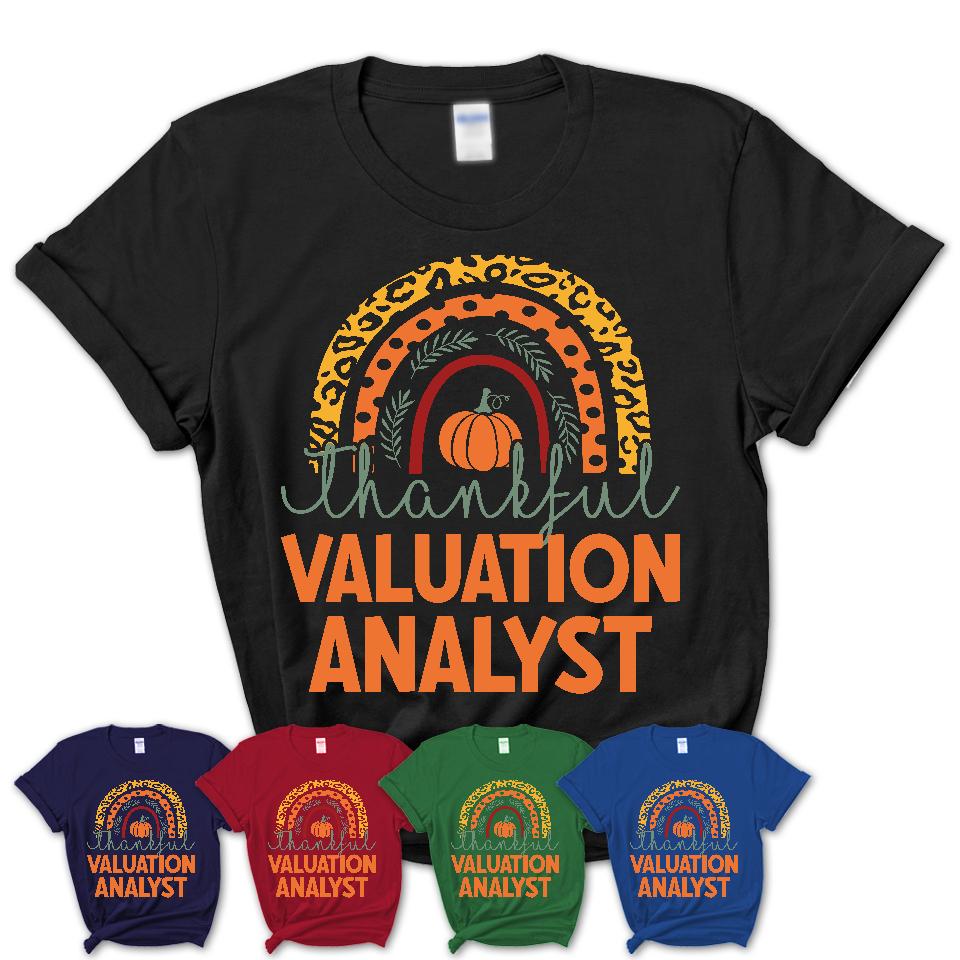 Thankful Valuation Analyst Shirt, Pumpkin Rainbow Sweater for Fall Lovers, Thanksgiving Gift for Valuation Analyst Women
