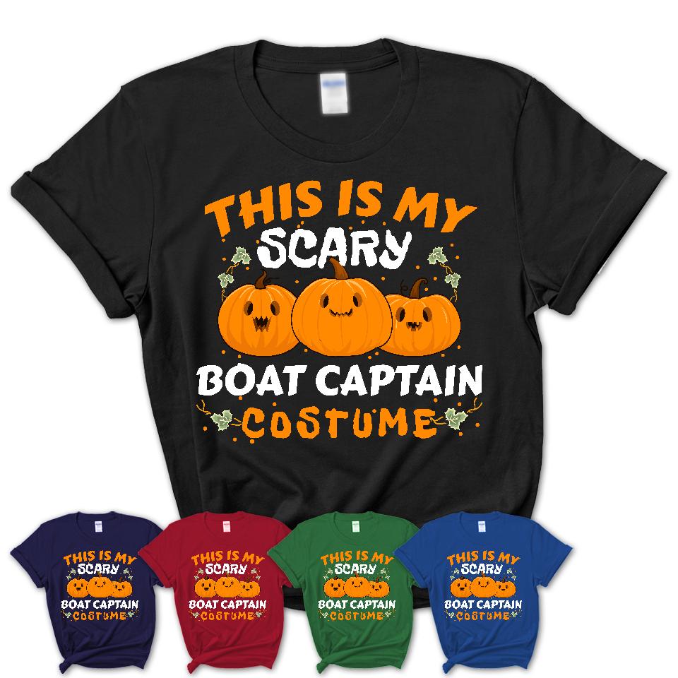 This Is My Scary Boat Captain Costume, Halloween Pumpkin Shirt, Funny Coworker Gift