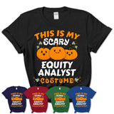 This Is My Scary Equity Analyst Costume, Halloween Pumpkin Shirt, Funny Coworker Gift