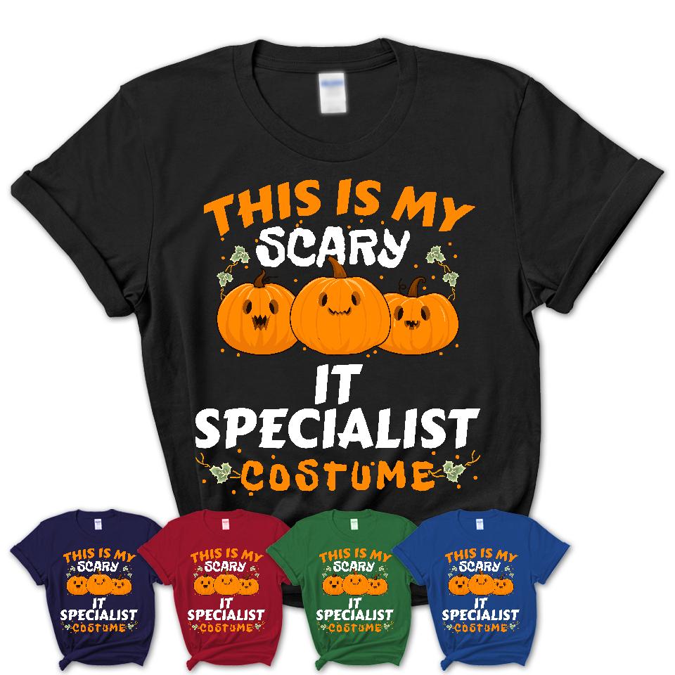 This Is My Scary It Specialist Costume, Halloween Pumpkin Shirt, Funny Coworker Gift
