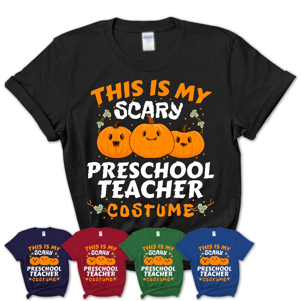 This Is My Scary Preschool Teacher Costume, Halloween Pumpkin Shirt, Funny Coworker Gift