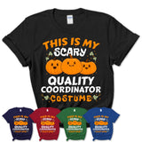 This Is My Scary Quality Coordinator Costume, Halloween Pumpkin Shirt, Funny Coworker Gift