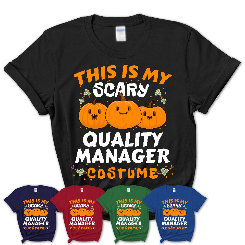 This Is My Scary Quality Manager Costume, Halloween Pumpkin Shirt, Funny Coworker Gift