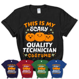 This Is My Scary Quality Technician Costume, Halloween Pumpkin Shirt, Funny Coworker Gift