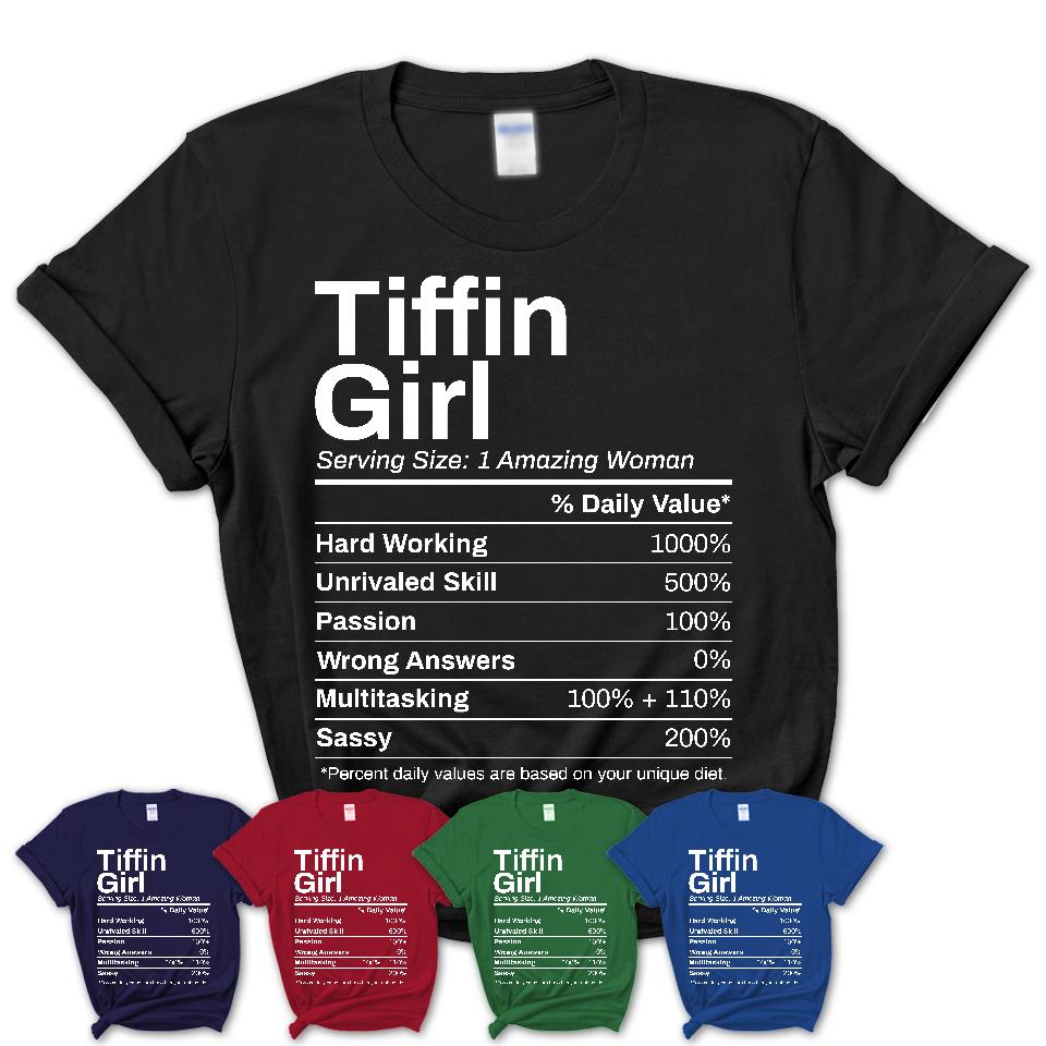 Tiffin Girl Ohio Nutrition Facts Proud Vintage Sport Born Living City Home Roots USA Gift Women T-Shirt
