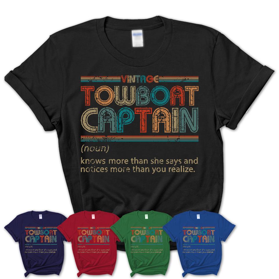 Towboat Captain Definition Vintage Retro Colors Shirt, Coworker Birthday Gift TShirt